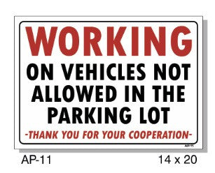 WORKING ON VEHICLES NOT ALLOWED SIGN  AP-11