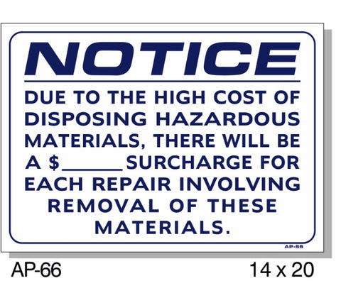 Notice-Due to the High Cost of Disposing Sign, AP-66