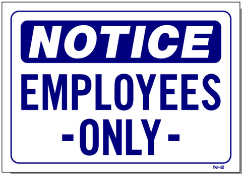 Notice Employees Only Sign, N2