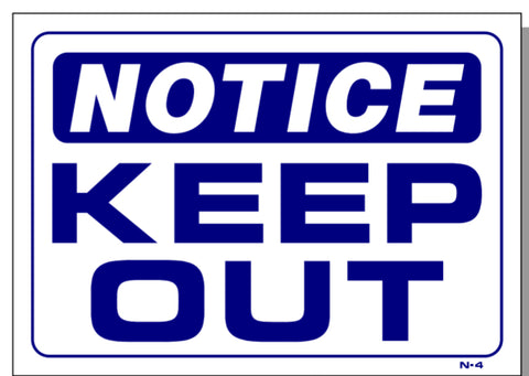 Notice-Keep Out Sign, N4