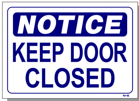 Notice-Keep Door Closed Sign, N6