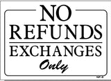 No Refunds-Exchanges Only Sign, NF2