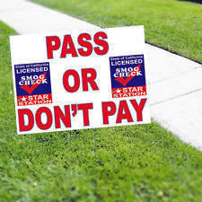 Pass or Don't Pay Star Certified Smog Check Star Station Yard Sign