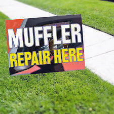 MUFFLER REPAIR HERE  Yard Sign 18" X 24"