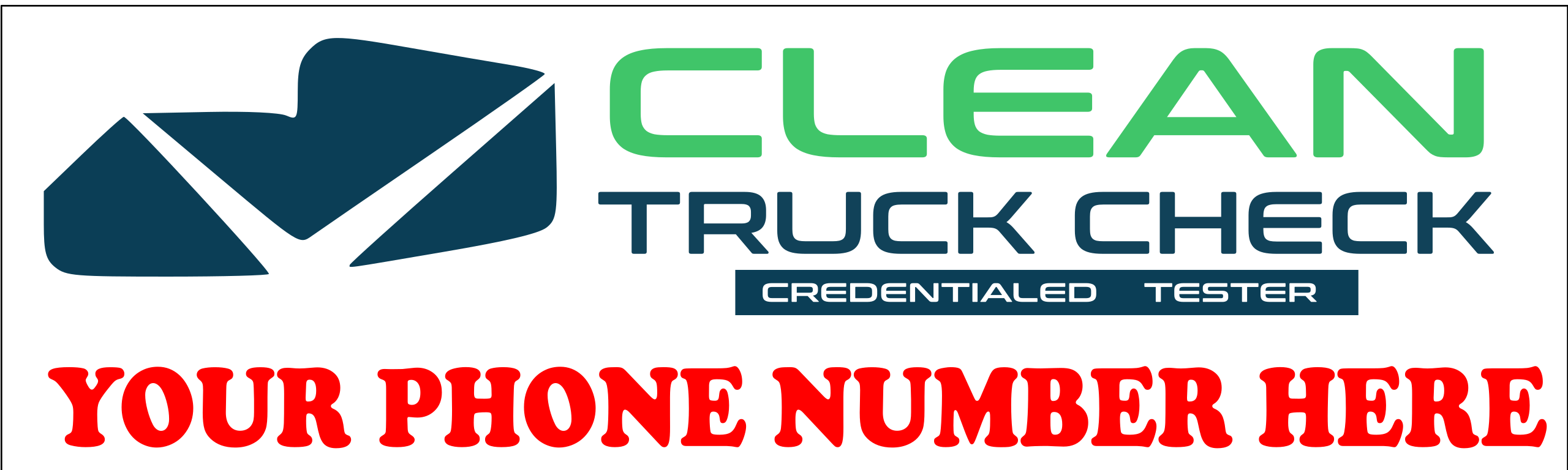 Clean Trucks. Sign CLEAN TRUCK CHECK CUSTOM BANNER YOUR PHONE NUMBER HERE ...