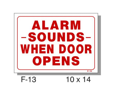 FIRE PROTECTION SIGN, ALARM SOUNDS WHEN DOOR OPENS, PLASTIC, 10" X 14"