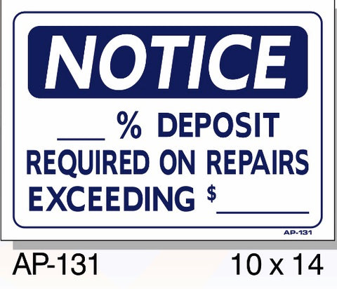 NOTICE-___% Deposit Required On Repairs Exceeding $___ Sign, AP-131