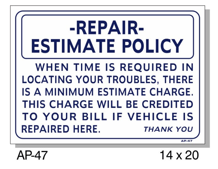 Repair Estimate Policy Sign, AP-47