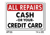 All Repairs Cash Or Your Credit Card Sign, AP-55