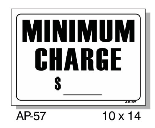 MINIMUM CHARGE SIGN, AP-57