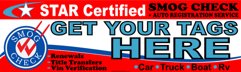 SMOG CHECK STAR CERTIFIED GET YOUR TAGS HERE BANNER
