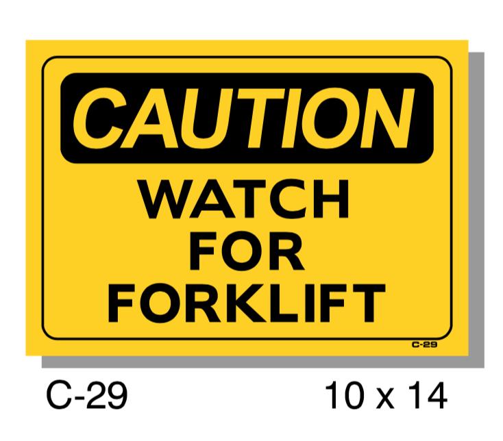 CAUTION SIGN, WATCH FOR FORKLIFT