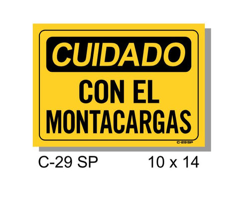 CAUTION SIGN SPANISH, CUIDADO CON EL MONTACARGAS, PLASTIC, 10" X 14"