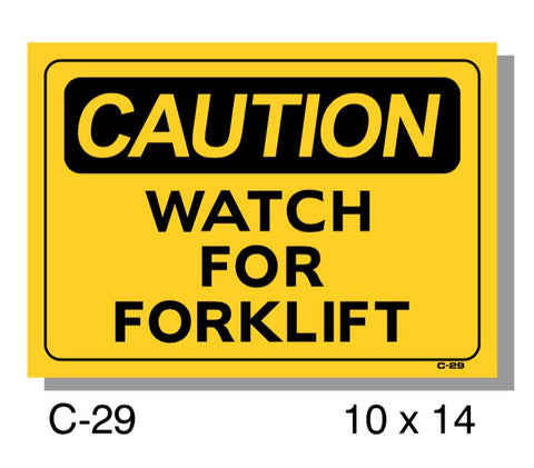 CAUTION SIGN, WATCH FOR FORKLIFT, PLASTIC, 10" X 14"