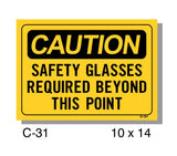 CAUTION SIGN, SAFETY GLASSES REQUIRED BEYOND THIS POINT