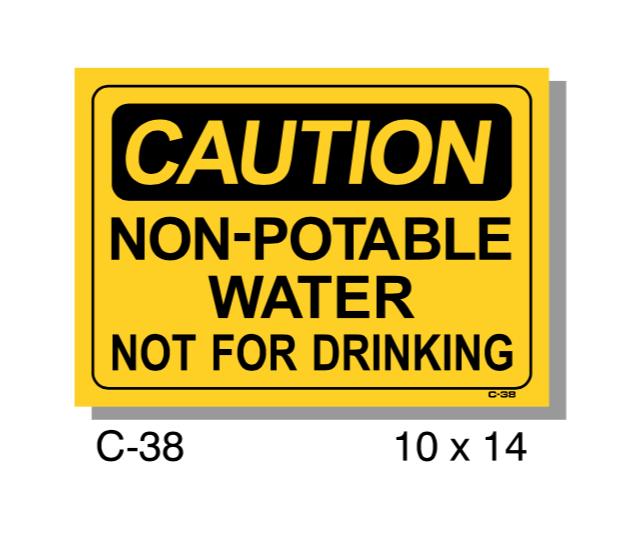  CAUTION SIGN, NON-POTABLE WATER NOT FOR DRINKING