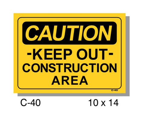 CAUTION SIGN, KEEP OUT CONSTRUCTION AREA, PLASTIC, 10" X 14"
