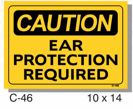 CAUTION SIGN, EAR PROTECTION REQUIRED