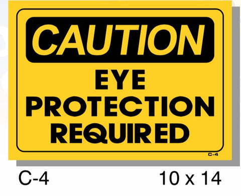 CAUTION SIGN, EYE PROTECTION REQUIRED, PLASTIC, 10" X 14"