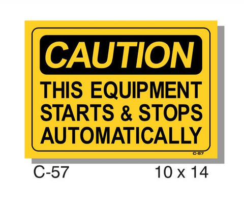 CAUTION SIGN, THIS EQUIP. STARTS AND STOPS AUTOMATICALLY, PLASTIC, 10" X 14"