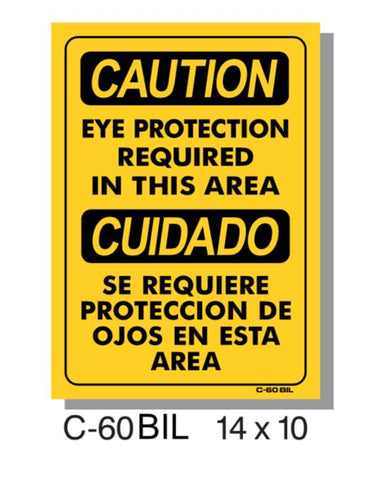 CAUTION SIGN, BILINGUAL, EYE PROTECTION REQUIRED, PLASTIC, 10" X 14"