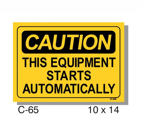 CAUTION SIGN, THIS EQUIPMENT STARTS AUTOMATICALLY, PLASTIC, 10" X 14"