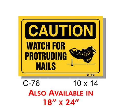 CAUTION SIGN, WATCH FOR PROTRUDING NAILS, PLASTIC, 10" X 14"