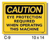 CAUTION SIGN, EYE PROTECTION REQUIRED