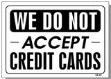 We Do Not Accept Credit Cards Sign, C20