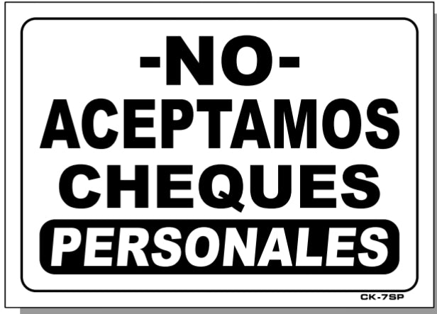 No Personal Checks Accepted In SPANISH Sign, CK7sp