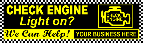 CHECK ENGINE LIGHT ON? WE CAN HELP! VINYL BANNER