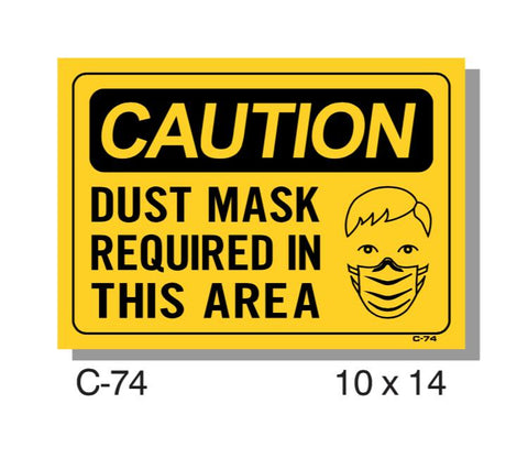 CAUTION SIGN, DUST MASK REQUIRED IN THIS AREA, PLASTIC, 10" X 14"