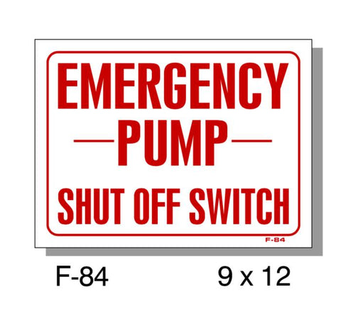 FIRE PROTECTION SIGN, EMERGENCY PUMP SHUT OFF SWITCH, PLASTIC, 9" X 12"