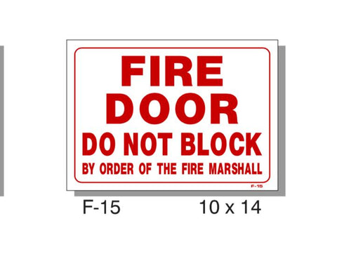 FIRE PROTECTION SIGN, FIRE DOOR DO NOT BLOCK, PLASTIC, 10" X 14"