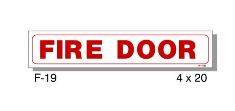 FIRE PROTECTION SIGN, FIRE DOOR, PLASTIC, 4" X 20"