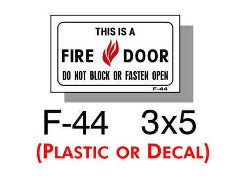 FIRE PROTECTION SIGN, THIS IS A FIRE DOOR, DECAL, 3" X 5"