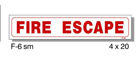 FIRE PROTECTION SIGN, FIRE ESCAPE, SMALL, PLASTIC, 4" X 20"