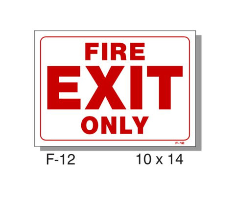 FIRE PROTECTION SIGN, FIRE EXIT ONLY, PLASTIC, 10" X 14"