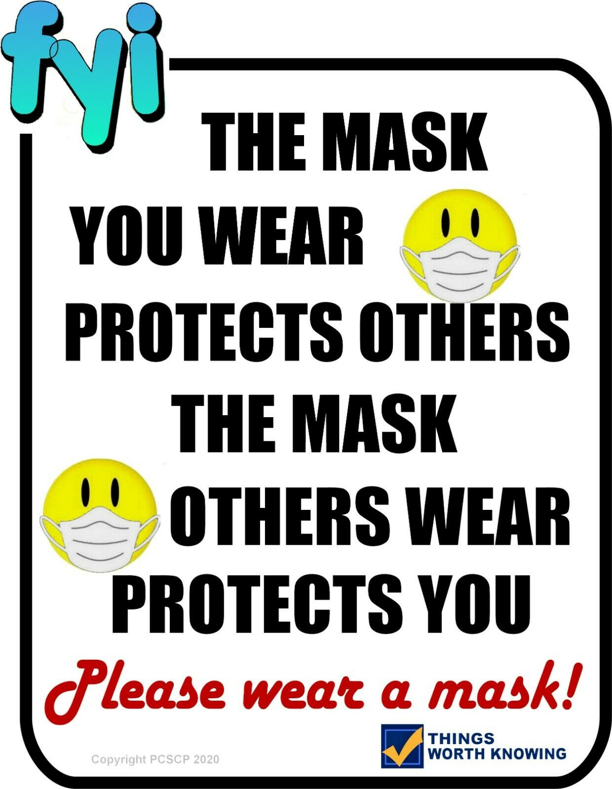 COVID-19 FYI The Mask You Wear Protects Others SIGN