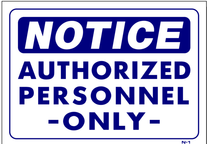 Notice Authorized Personal Only Sign, N1, signs, signage