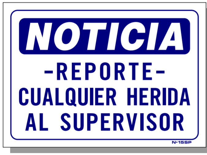 Notice- Report All Injuries To Supervisor "IN SPANISH" Sign, N15sp