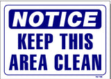 Notice-Keep This Area Clean Sign, N16, signs, signage, shop signs
