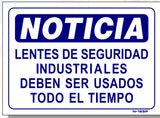 Notice-Industrial Safety Glasses Must Be Worn At All Times (IN SPANISH) Sign, N18sp