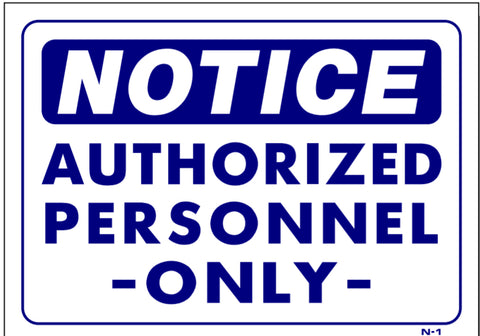 Notice Authorized Personal Only Sign, N1
