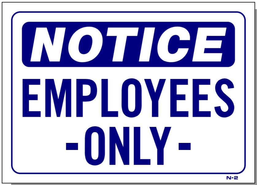 Notice Employees Only Sign, N2, signs, signage