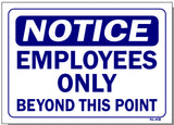 Notice-Employees Only Beyond This Point Sign, N48
