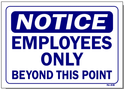 Notice-Employees Only Beyond This Point Sign, N48