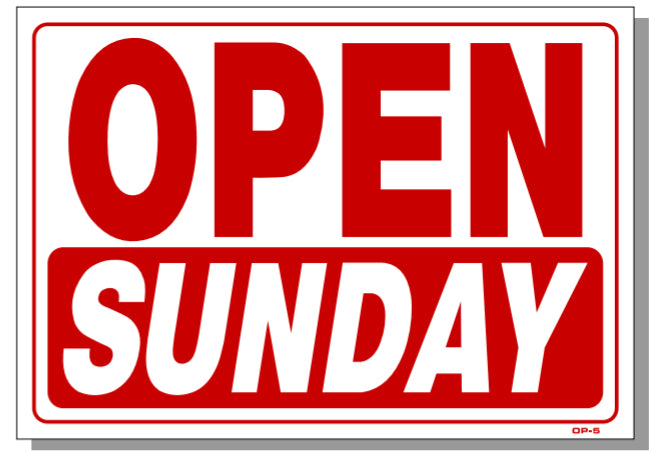 Opening Sign Sunday Open Sunday Sign, OP5, SMOGCHECKSUPPLIES.COM, 1-877-438-7761 ...