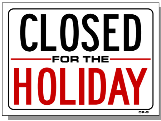 Closed For The Holiday Sign, OP9