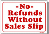No Refunds Without Sales Slip Sign, RS104